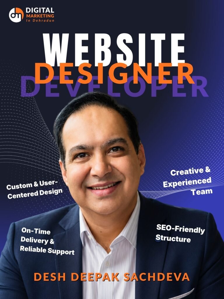 Desh Deepak Sachdeva Website Designer in Dehradun Website Developer in Dehradun